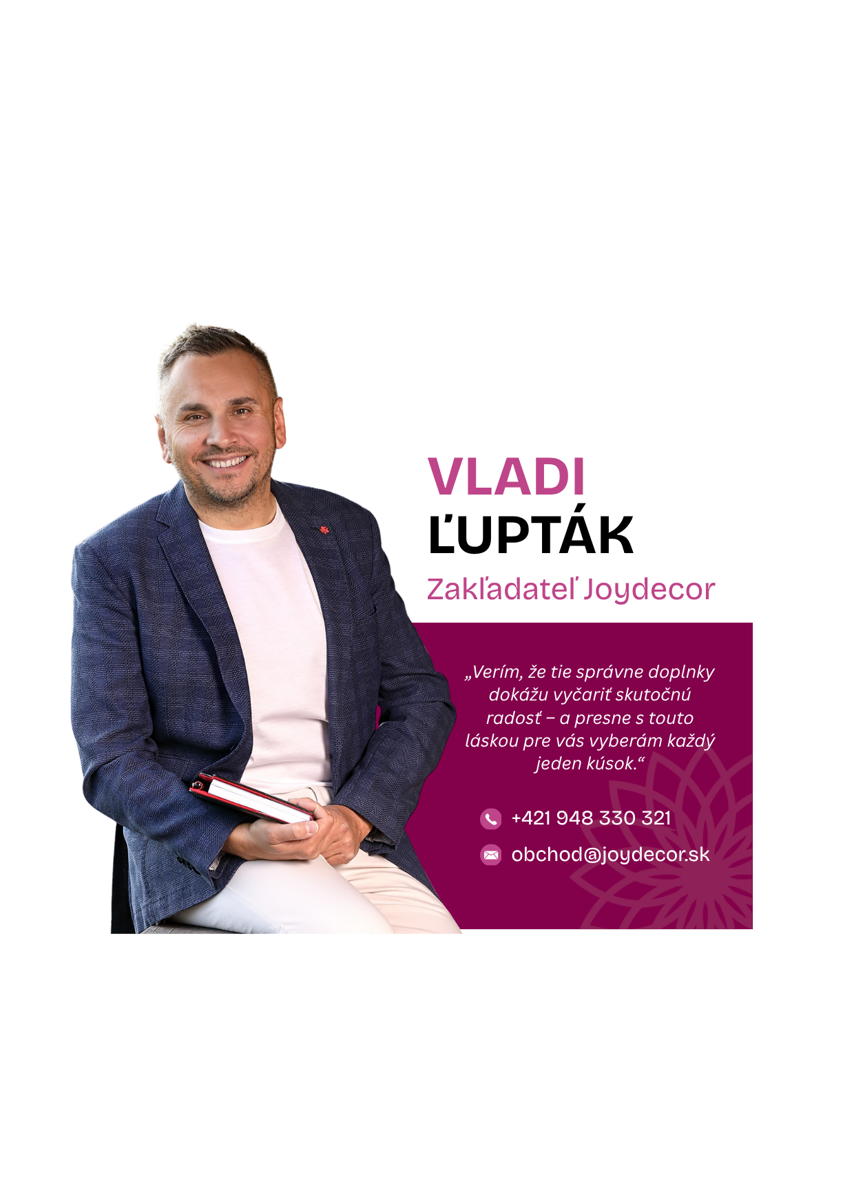 Vladi – Zakladateľ Joydecor
